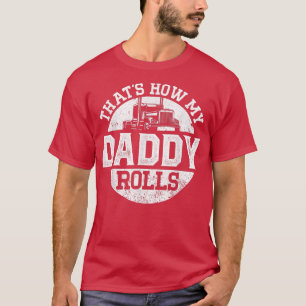 Trucker Truck Driver Dad Son Daughter Vintage That T-Shirt