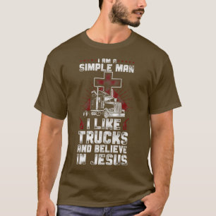 Trucker Truck Driver Jesus Faith Vintage I Am A Si T-Shirt