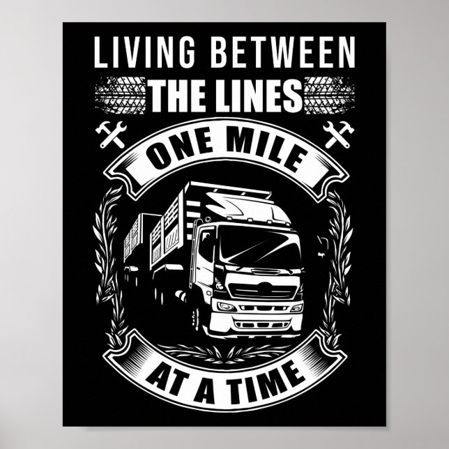 Trucker Truck Driver Living Between The Lines Poster (Front)