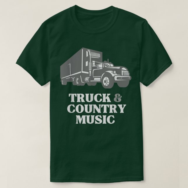 Trucker Truck Driver Loves Truck and Country Music T-Shirt (Design Front)