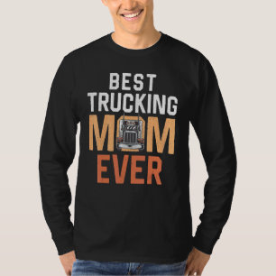 Trucker Truck Driver Mum Mother Vintage Best Truck T-Shirt