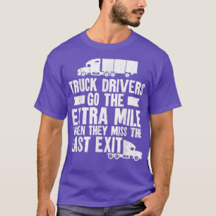 Trucker Truck Driver Vintage Truck Drivers Go The T-Shirt