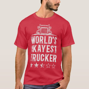 Trucker Truck Driver Vintage World'S Okayest Truck T-Shirt