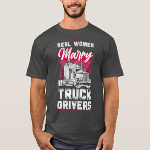Trucker Truck Driver Wife Girlfriend Vintage Real  T-Shirt