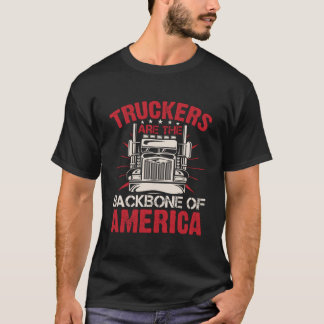 Truckers are the backbone of america t-shirt
