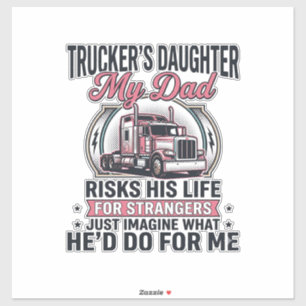 Truckers Daughter Proud Trucker Dad