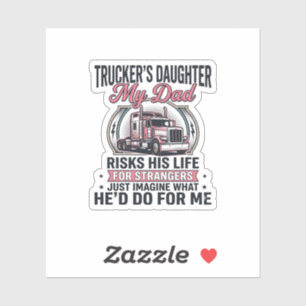 Truckers Daughter Proud Trucker Dad