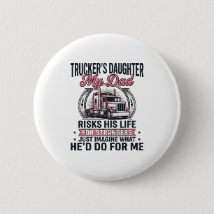 Truckers Daughter Proud Trucker Dad 6 Cm Round Badge