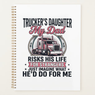 Truckers Daughter Proud Trucker Dad Planner