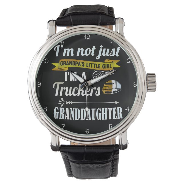 Trucker's Granddaughter: Not Just Grandpa's Girl Watch (Front)