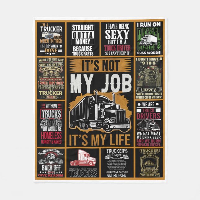 Truckers It's Not My Job It's My Life Fleece Blanket (Front)
