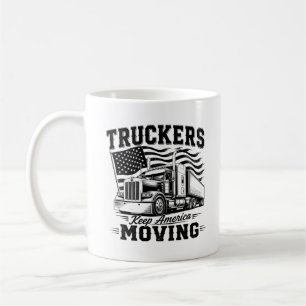 Truckers Keep America Moving Coffee Mug