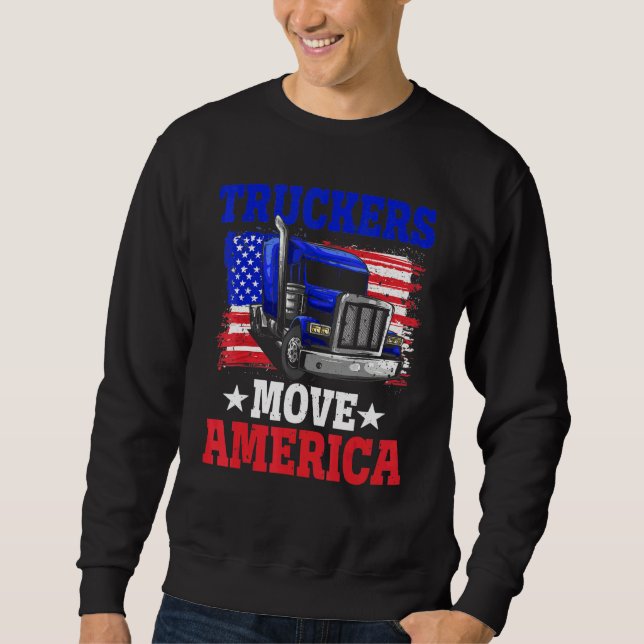 Truckers Move America Pride American Flag Happy 4t Sweatshirt (Front)