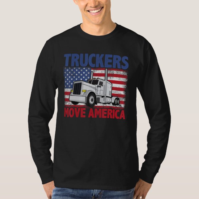 Truckers Move America Semi Truck Driver US America T-Shirt (Front)