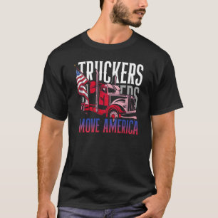 Truckers Move America US Flag Truck Driver T-Shirt