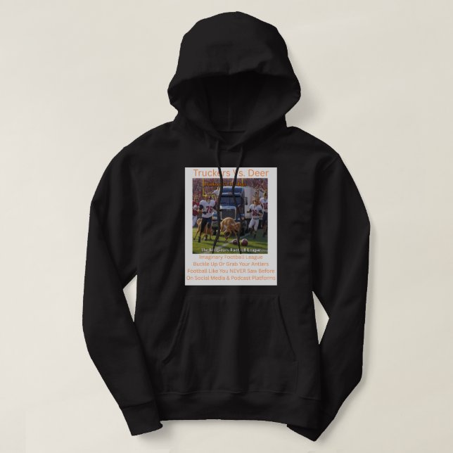 Truckers Vs .  Deer  Hoodie (Design Front)
