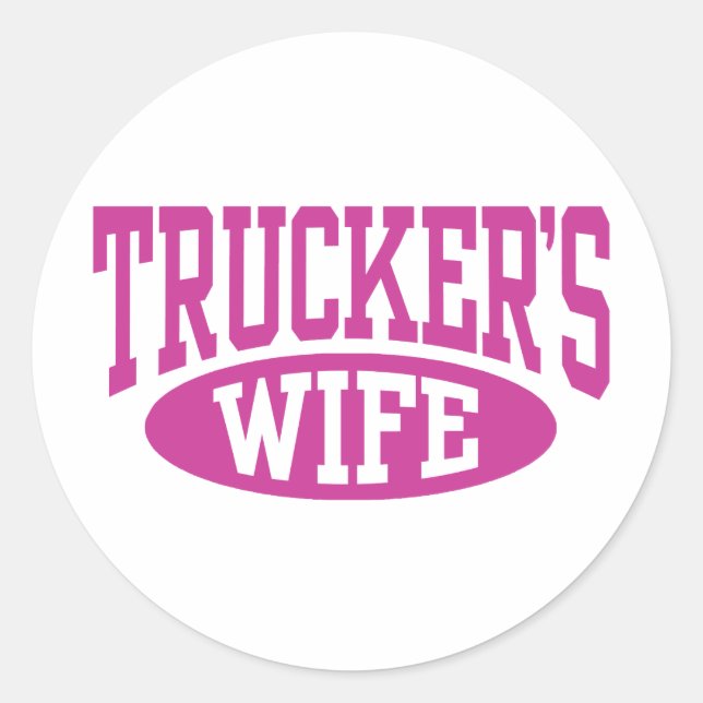 Trucker's Wife Classic Round Sticker (Front)