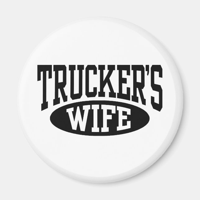 Trucker's Wife Magnet (Front)