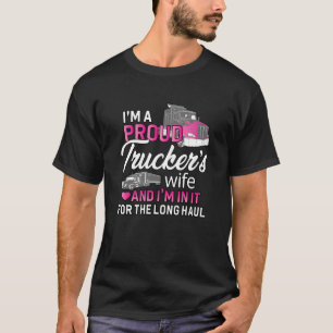 Truckers Wife Truck Driver Truckers Girl Gift Idea T-Shirt