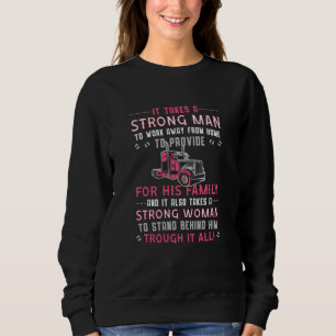 Truckers Wife Work Away From Home Truck Driver Sweatshirt