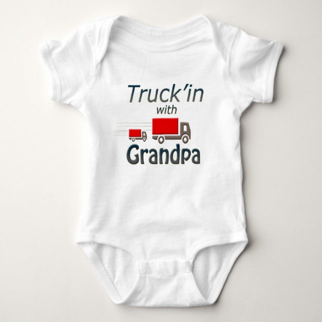 Truck'in With Grandpa Baby Bodysuit (Front)