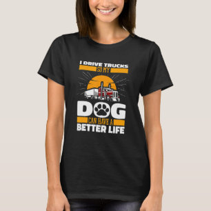 Trucking Dog Big Rig Trucker Truck Driver T-Shirt