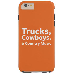 Trucks, Cowboys and Country Music Tough iPhone 6 Plus Case