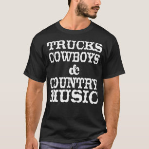 Trucks Cowboys Country zen funny  T-Shirt