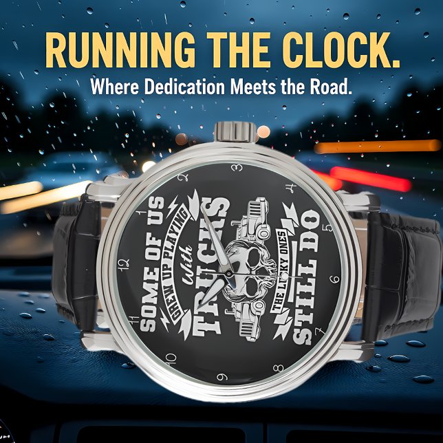 Trucks: Grew Up, Still Do Watch (Creator Uploaded)