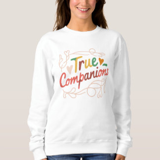 True Companions – Minimal Valentine Quote Women’s Sweatshirt