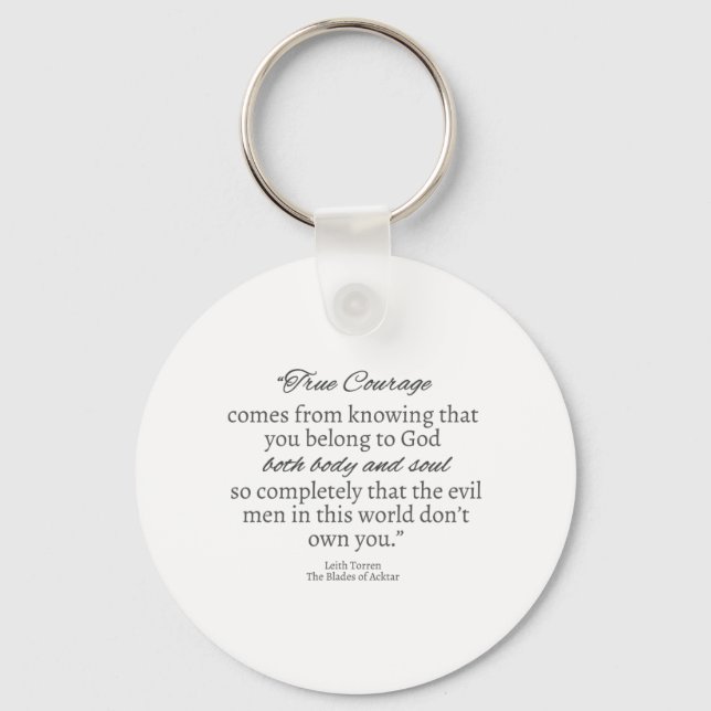 True Courage Quote Key Chain (Front)