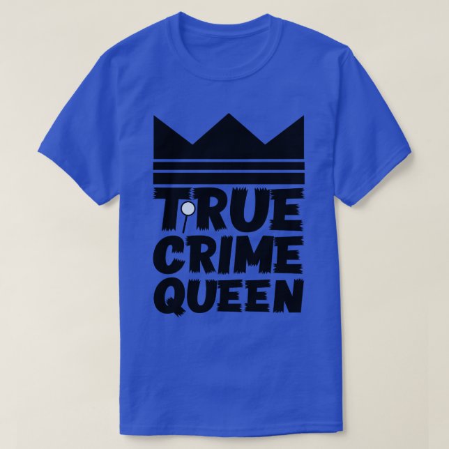True Crime 1 T-Shirt (Design Front)