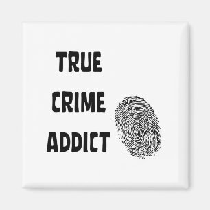 True crime addict magnet