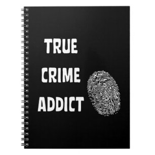 True crime addict notebook