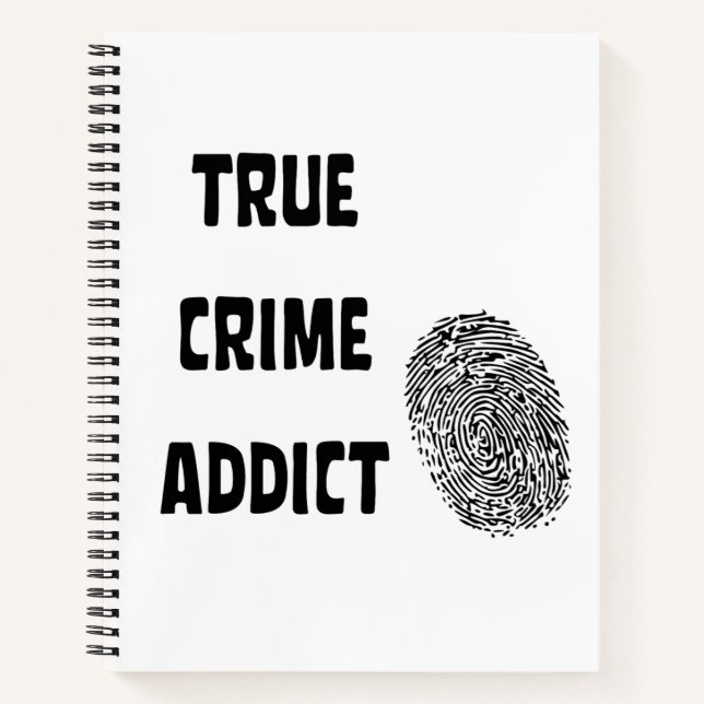 True crime addict notebook (Front)