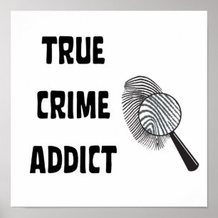 True crime addict poster