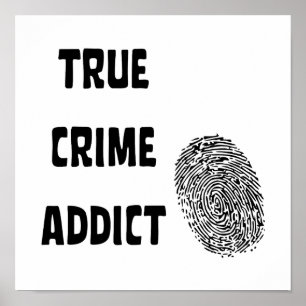 True crime addict poster