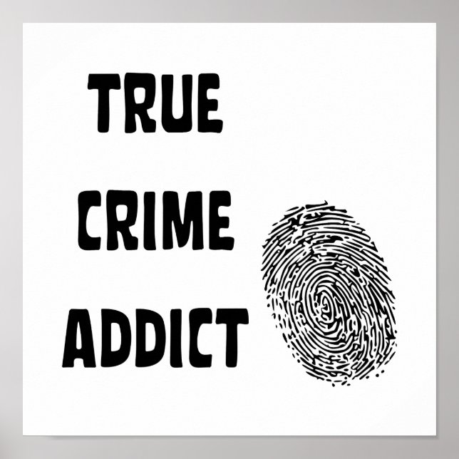 True crime addict poster (Front)