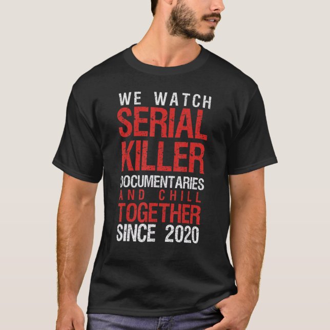 True Crime Couple 2020 Serial Killer Documentaries T-Shirt (Front)