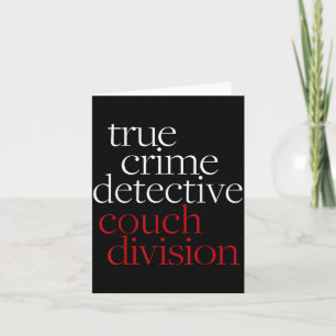 True Crime Detective Couch Di Fun Crime Fan Introv Card