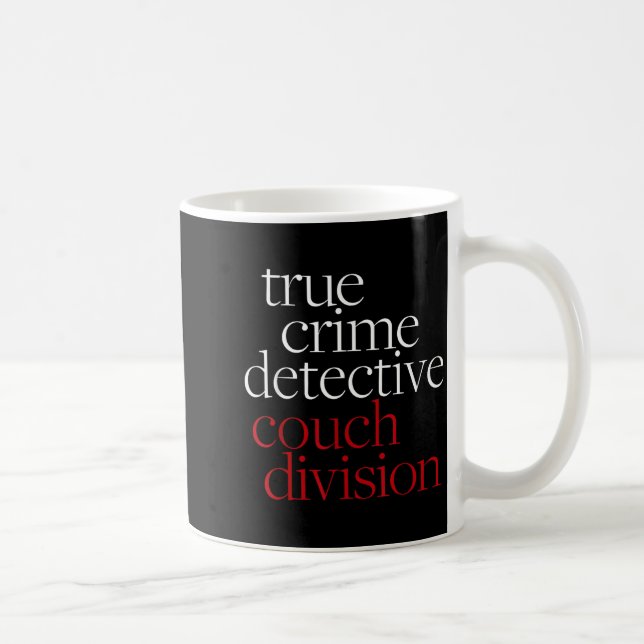 True Crime Detective Couch Di Fun Crime Fan Introv Coffee Mug (Right)