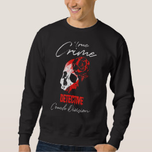 True Crime Detective Couch Division 1 Sweatshirt