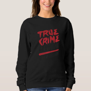 True crime detective division sweatshirt