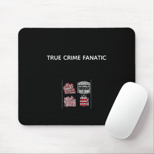 True Crime Fanatic Mouse Pad