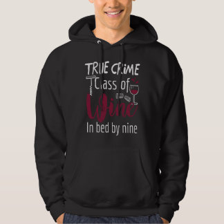 True Crime Glass Of Wine In Bed By Nine Meme Hoodie