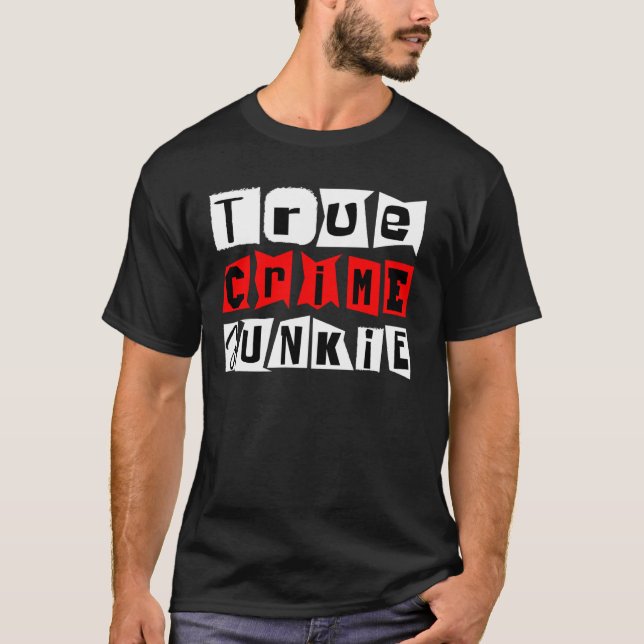 True Crime Junkie   Long Sleeve T-Shirt (Front)