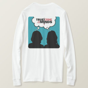 True Crime on Our Minds Long Sleeve White T-Shirt