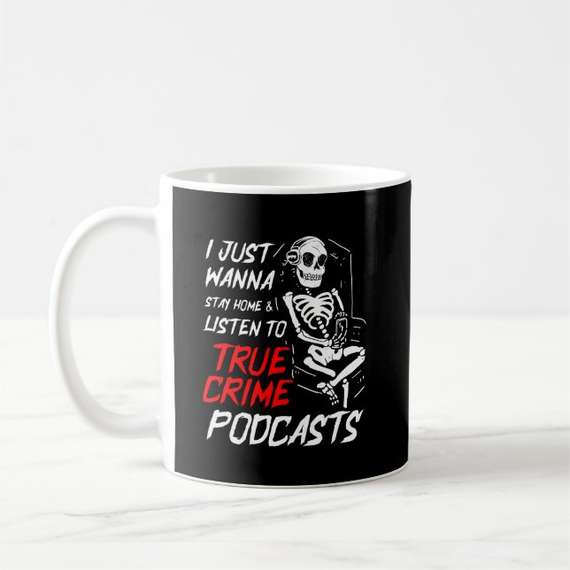 True Crime Podcast Fan Funny Gift Coffee Mug (Left)