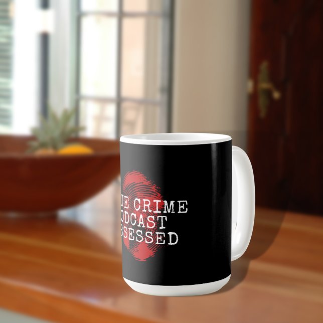 True Crime Podcast Obsessed  Coffee Mug (Creator Uploaded)