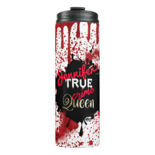 True Crime Queen  Thermal Tumbler
